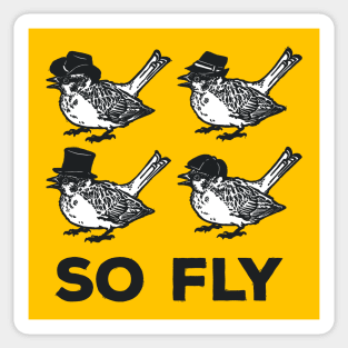 So Fly Sticker